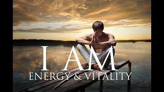 I AM Affirmations: Unstoppable Energy, Physical Vitality, Radiant Health, Healing, Passion & Purpose