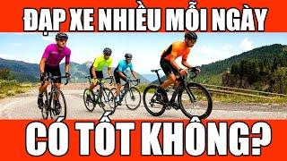 Đạp xe nhiều mỗi ngày có tốt không?