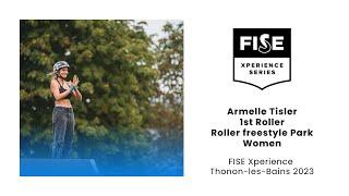 Armelle Tisler 1st Roller Freestyle Park Women FISE Xperience Thonon-les-Bains 2023