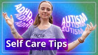 Self Care Tips ADHD & Autism