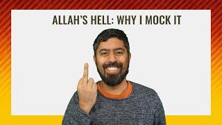 Why we should all mock Allah's hell