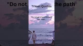 Travel Quotes! Do you agree? Let me know in the comments :) #shorts