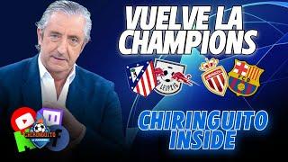 ️ AS MÓNACO-BARÇA y ATLETI-RB LEIPZIG | Chiringuito Inside | Champions League en directo