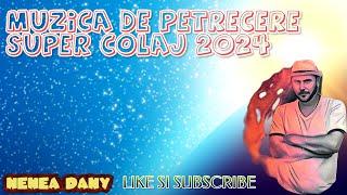 MUZICA DE PETRECERE SUPER COLAJ 2024