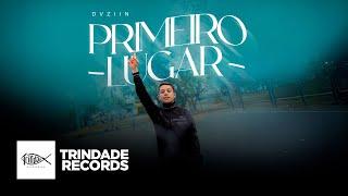 DVZIIN | Primeiro Lugar | Trindade Records | (Vídeo Oficial)