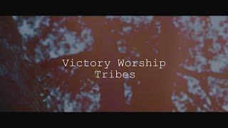 Victory Worship - Tribes (Lyric Video)