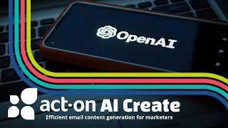 Introducing Act-On AI Create, marketing email content generation