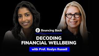 Prof. Roslyn Russell: Decoding Financial Wellbeing | Bouncing Back #61