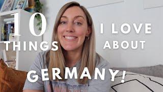 10 Things I LOVE about GERMANY! ️