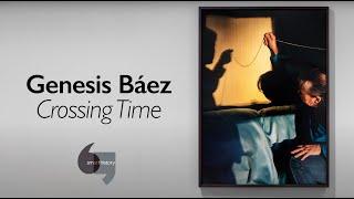 Genesis Báez, Crossing Time