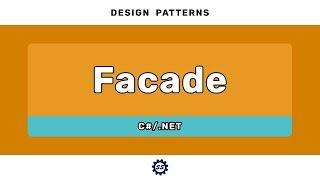 Facade Pattern - DESIGN PATTERNS (C#/.NET)