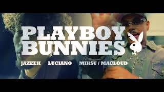 Jazeek, Luciano, Miksu / Macloud - PLAYBOYBUNNIES ( Official KI SONG )