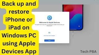 How to back up and restore iPhone or iPad on Windows 10 or Windows 11 PC using Apple Devices app