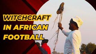 Witchcraft in African Kasi Football