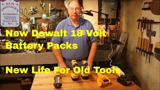 New Dewalt 18 Volt Battery Packs ~ New Life For Old Tools ~ by Old Sneelock's Workshop