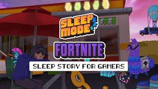 Sleep Mode: Fortnite (Guided Sleep Story for Gamers)