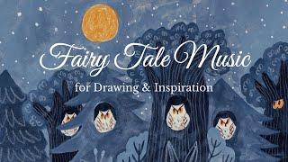 Fairy Tale Music for Drawing & Inspiration  Mystical Owls & Moonlit Forest