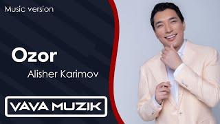 Alisher Karimov - Ozor (Music version) 2024