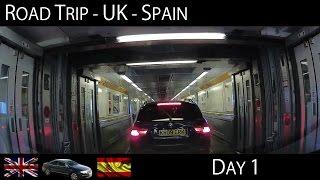 Road Trip UK to Spain - Day 1 (Via Paris) Time Lapse