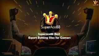 Superace88 Best Esport Betting Sites for Gamers