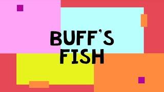 Buff's Fish