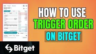 How To Use Trigger Order On Bitget Exchange - Step By Step