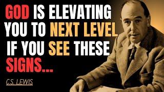 WHEN GOD TRANSFORM YOU : UNDERSTANDING THE PROCESS OF ELEVATION | C.S LEWIS INSPIRED