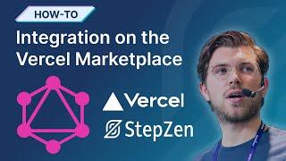 Full Stack GraphQL Apps in One-Click with the StepZen and Vercel Integration