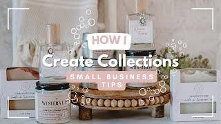 Creating Collections that Sell | Soap Business, Making Soap and my tips and advice for you :)