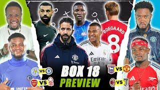 BOX 18 WEEKEND PREVIEW [FT. Tox, Godfrey, Dani & Kurotams ] Arsenal, Real Madrid...