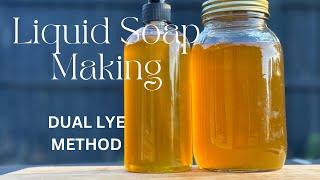 LIQUID SOAP MAKING (DUAL LYE & VEGETABLE GLYCERIN METHOD)