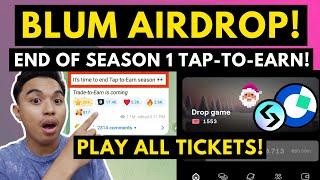 BLUM AIRDROP! END OF SEASON 1 TAP TO EARN AND TRADE TO EARN IS COMING! PLAY ALL YOUR TICKETS NOW