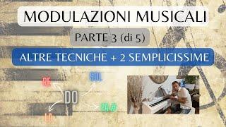 Modulazioni musicali Parte  3 "2 nuove tecniche e 2 altre tecniche facilissime"