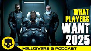 What Helldivers WANT in 2025 | Ft. CLOUDPLAYS | Helldivers 2 Podcast