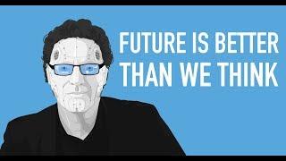 Why the future is better than we think: Futurist Keynote Speaker Gerd Leonhard #futurist