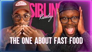 Sibling Rivalry: The One About Fast Food