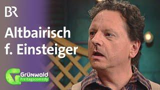 Altbairisch für Einsteiger | Grünwald Freitagscomedy