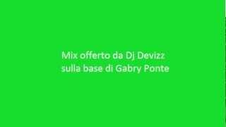 Dj Devizz mix Gabry ponte