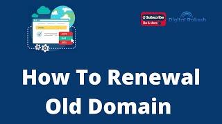 How to renewal old domain step by step tutorials | Domain Sale Updates 2022 | Digital Rakesh