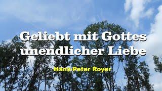 Geliebt mit Gottes unendlicher Liebe | Hans-Peter Royer #liebe #gott