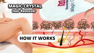 Magic Crystal Hair Remover | HOW IT WORKS