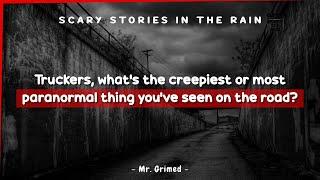 Truckers Tell The Creepiest or Most Paranormal Thing They've Seen On The Road At Night