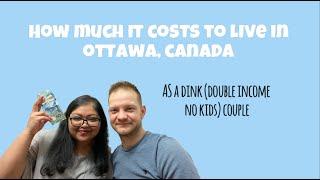 How much it costs to live in Ottawa, Canada as a DINK (Double Income No Kids) Couple [2024]