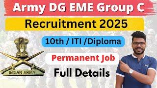 Army DG EME Group C Recruitment -2025 || Ministry Of Defence Job 2025