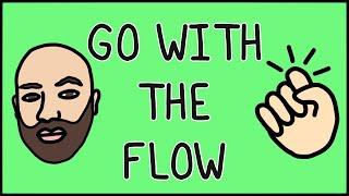 How to be versatile & go with the flow 