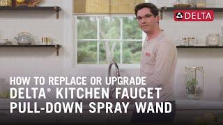 How to Replace or Upgrade a Delta® Kitchen Faucet Pull-Down Spray Wand