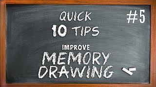 10 Quick Tips to improve MEMORY DRAWING #4 - Art Forge