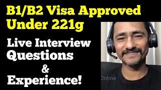 B1/B2 Visa Approved under 221g | Live Interview Questions and Embassy Experience | Podcast |