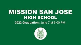 Mission San Jose High School Graduation Ceremony - 6.7.22