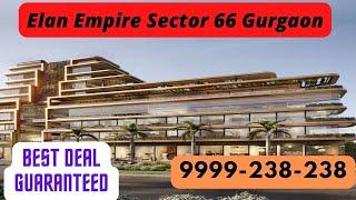 Elan Empire Sector 66 Gurugram | Commercial Retail Shops | Office Spaces | Food Court